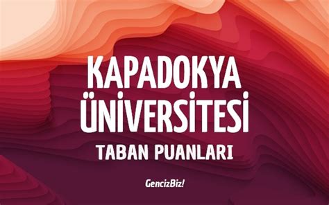 Kapadokya üniversitesi taban puanları 2016