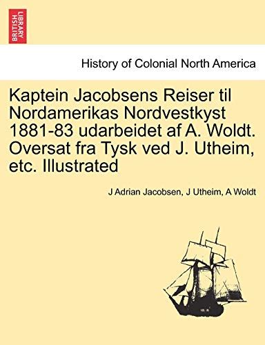 Kaptein jacobsens reiser til nordamerikas nordwestkyst, 1881 83. - Study guide for read ginns records management 9th.