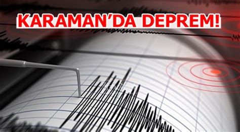 Karaman da deprem bugün