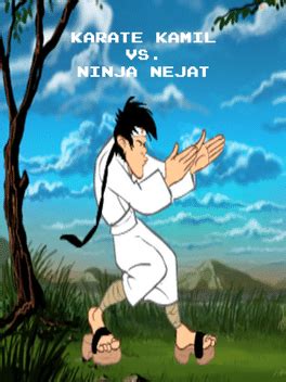 Karate Kamil vs Ninja Nejat. 
