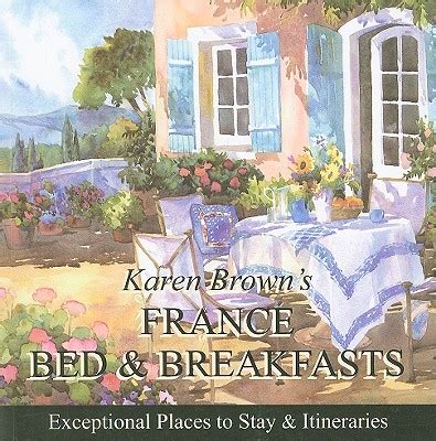 Download Karen Browns France Bed  Breakfasts By Karen Brown