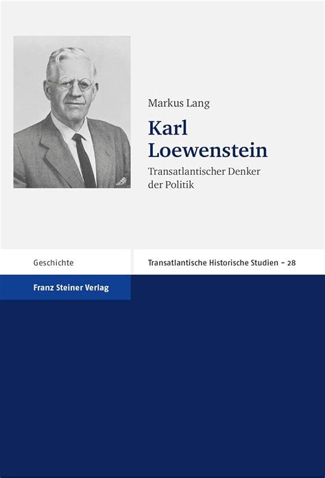 Karl loewenstein: transatlantischer denker der politik. - Deutschland und polen im 20. jahrhundert.