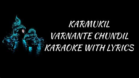 Karmukil lyrics meaning. .  ...