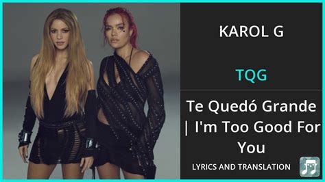 Karol G - TQG lyrics + English translation