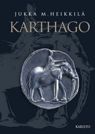 Read Karthago By Jukka M Heikkil