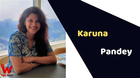 Karuna pandey biography examples