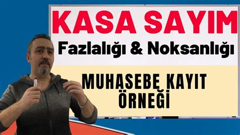 Kasa Sayım Fazlalığı ve Noksanlığı Muhasebe Konu  YouTube.