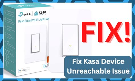 Kasa device unreachable.  I&rsquo;ve seen a number of people talk about similar solutions, but ...