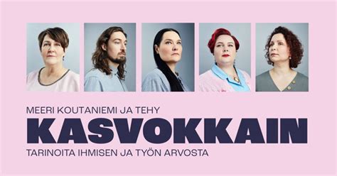 Kasvokkain – tarinoita ihmisen ja työn arvosta