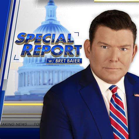 William Bret Baier ( / ˈbrɛt ˈbeɪər / BRET BAY-ər; born August 4, 1970) is an American journalist and the host of Special Report with Bret Baier on the Fox News Channel and the chief political correspondent for Fox. He previously worked as the network's Chief White House Correspondent and Pentagon correspondent.. 
