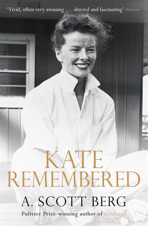 Read Kate Remembered By A Scott Berg