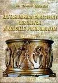 Katechumenat chrzcielny dorosych w kosciele posoborowym. - Handbook of equity style management 3rd edition.