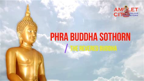 Katha of Phra Buddha Sothorn - YouTube