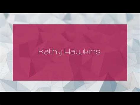 Kathy Hawkins - appearance - YouTube