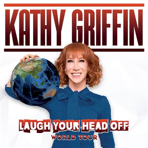 Kathy griffin tour. Things To Know About Kathy griffin tour. 