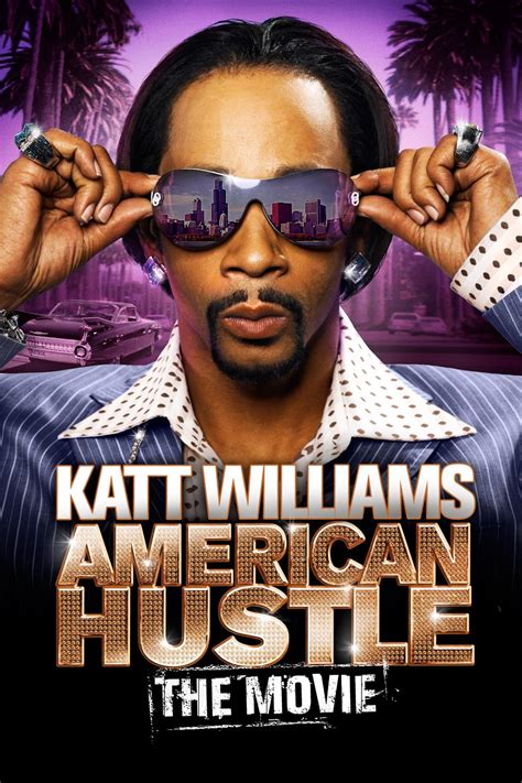 Katt Williams: American Hustle, also known as American Hustle: The Movie, is a 2007 comedy film directed by Brit McAdams, and written by Brit McAdams ….