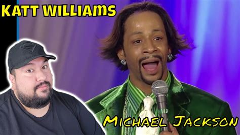 Katt williams michael jackson. Hey what up! Beautiful People hope ya'lls enjoy this video. If so check out more of our reaction videos down below :Original video: https://www.youtube.c... 