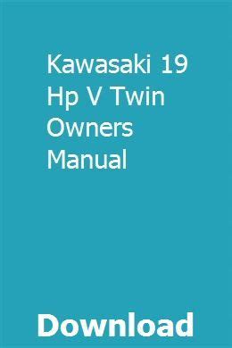 Kawasaki 19 hp v twin owners manual. - Poemas del abominable hombre del barrio de las nieves.