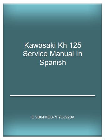 Kawasaki kh 125 service manual in spanish. - Making stewardship a way of life a complete guide for catholic parishes.