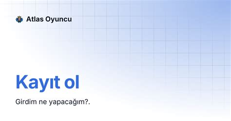 Kayıt Ol AtlasOyuncu. 