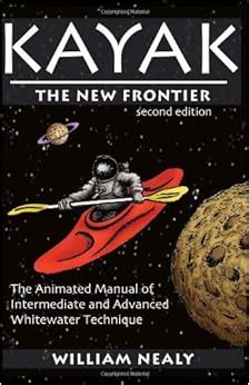 Kayak the new frontier the animated manual of intermediate and. - 2005 acura tl tail pipe manual.
