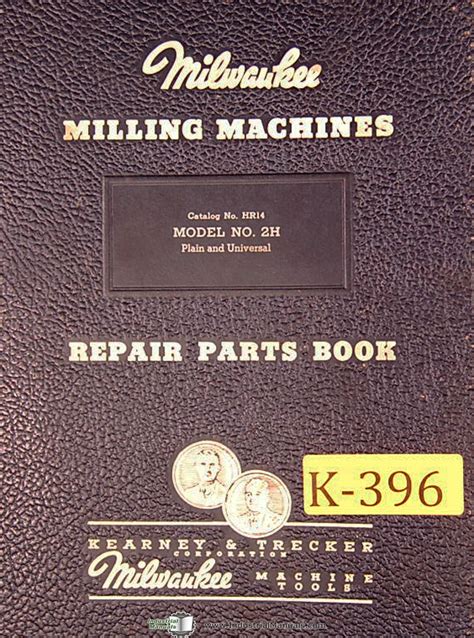 Kearney trecker model 2h hr 14 milling machine repair parts manual. - Manual do notebook semp toshiba is 1412.