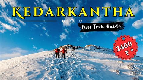 Kedarkantha Trek Complete Guide