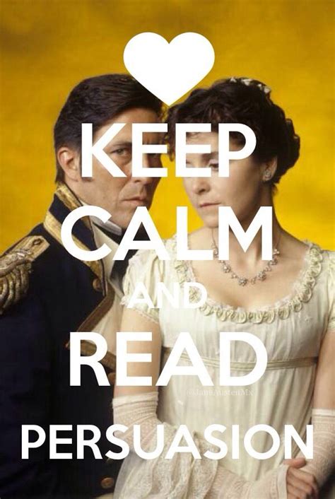Keep Calm and Read Persuasion Persuasion directed by Roger Michell