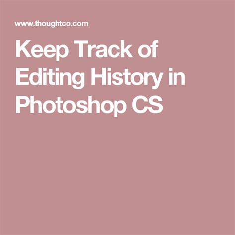 Keep Track of Editing History in Photoshop CS