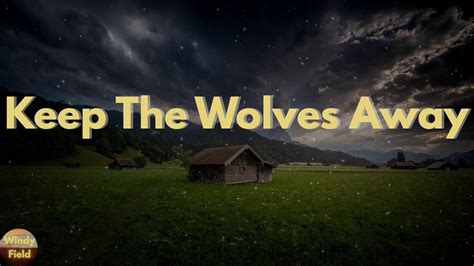 Keep the wolves away. Things To Know About Keep the wolves away. 