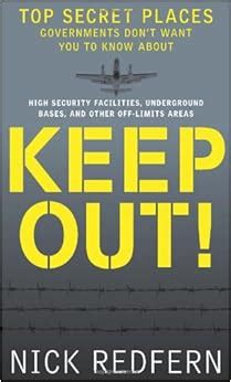 Read Keep Out Top Secret Places Governments Dont Want You To Know About By Nick Redfern