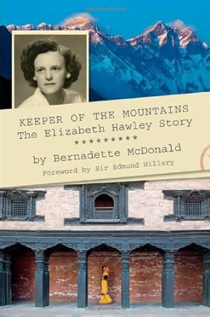 Full Download Keeper Of The Mountains The Elizabeth Hawley Story By Bernadette Mcdonald