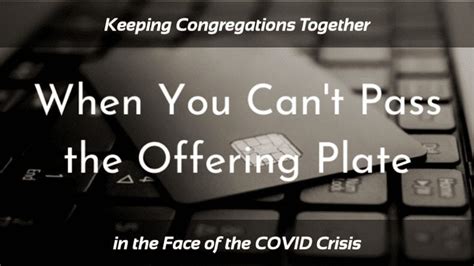 Keeping Congregations Connected: When You Can’t Pass the Offering Plate …