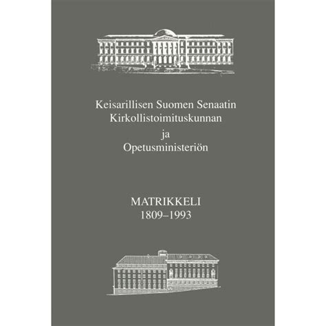 Keisarillisen suomen senaatin kirkollistoimituskunnan ja opetusministeriön matrikkeli 1809 1993. - Fisher and paykel dryer repair manual.