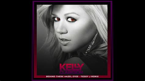 Kelly Clarkson - Behind These Hazel Eyes (Teddy J Remix)