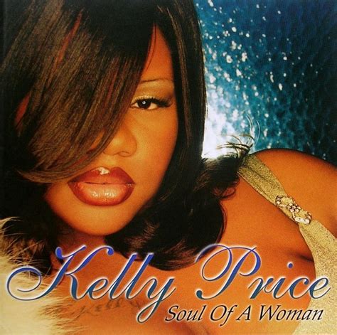 Kelly Price Soul Of A Woman