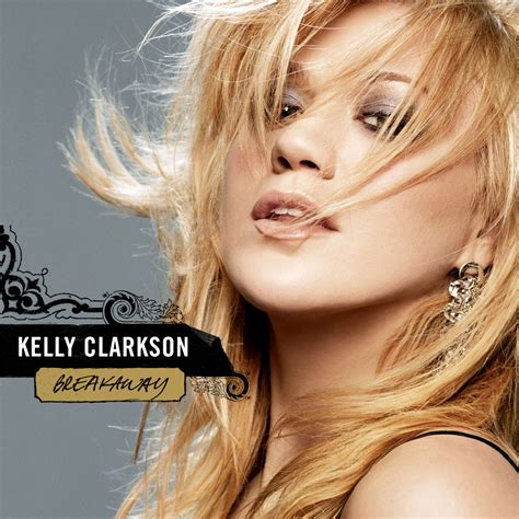 Kelly clarkson breakaway. Things To Know About Kelly clarkson breakaway. 