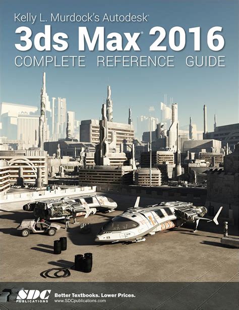 Kelly l murdocks autodesk 3ds max 2016 complete reference guide. - Chevy s10 blazer repair manual 93.