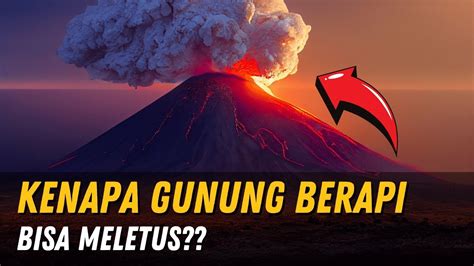 Kenapa Gunung Berapi Meletus? - YouTube