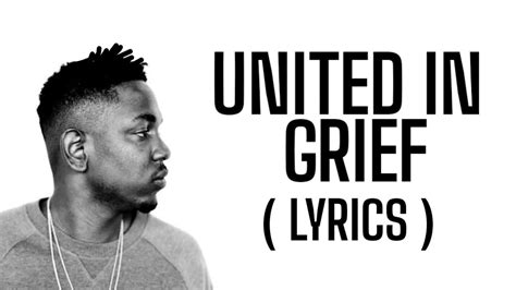Kendrick lamar united in grief lyrics. Things To Know About Kendrick lamar united in grief lyrics. 