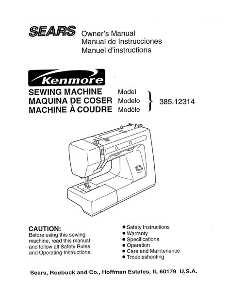 Page 1 ® SEWING MACHINE Owner's Manual MAQUINA DE COSER Manual de Instrucciones MACHINE A COUDRE Manuel d'instructions Model, Modelo, ModUle 385.11206300 I I IIIIIIII i m f Sears, Roebuck and Co., Hoffman Estates, IL 60179 U.S.A. 639-B00-567 Sears Canada Inc, Toronto,... Page 2 Use …. 
