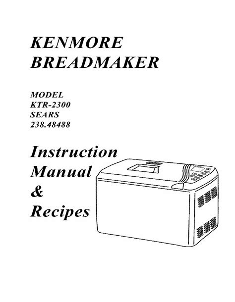 Kenmore breadmaker parts model ktr2300 instruction manual recipes. - Raton laveur et le maître d'hotel.