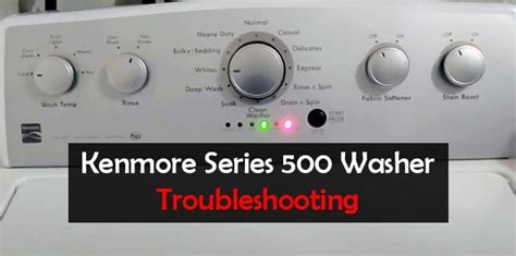 Kenmore series 500 washer problems. Things To Know About Kenmore series 500 washer problems. 