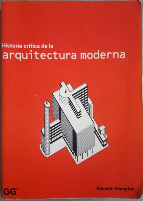 Kenneth frampton historia crítica de la arquitectura moderna. - Audi a4 1 9 service manual.