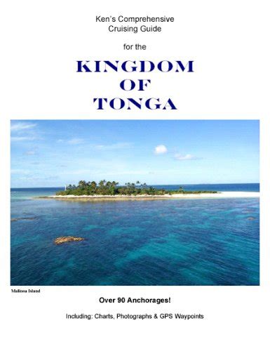 Download Kens Comprehensive Cruising Guide For The Kingdom Of Tonga By Kenneth Hellewell