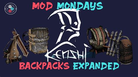 Kenshi backpack mod.  Considerations: - Due to limitations in Backpacks Expanded mod...