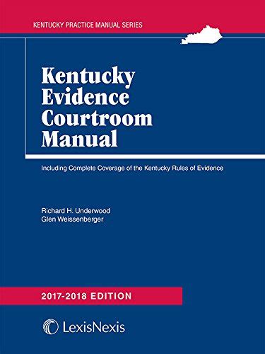 Kentucky evidence courtroom manual by richard h underwood. - Op de grens van een wonder.