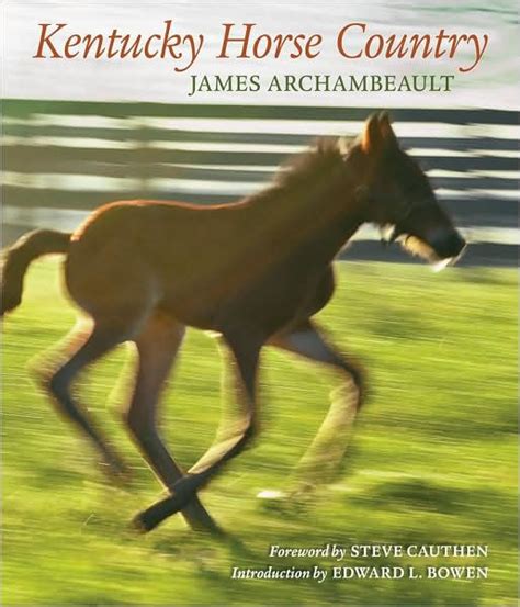 Read Kentucky Horse Country Images Of The Bluegrass By James Archambeault