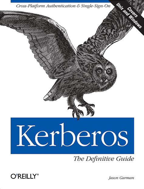 Download Kerberos The Definitive Guide The Definitive Guide By Jason Garman