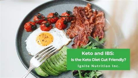 Keto and IBS: Is the Keto Diet Gut Friendly? - Ignite Nutrition